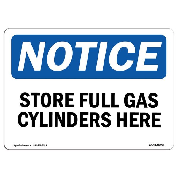 Signmission OSHA Notice Sign, 12" H, 18" W, Rigid Plastic, NOTICE Store Full Gas Cylinders Here Sign, Landscape OS-NS-P-1218-L-16631